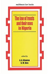 Law of Trusts and Their Uses in Nigeria