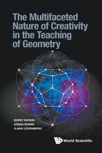 Multifaceted Nature of Creativity in the Teaching of Geometry