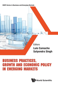 Business Practices, Growth And Economic Policy In Emerging Markets