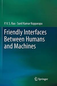 Friendly Interfaces Between Humans and Machines