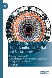 Producing Shared Understanding for Digital and Social Innovation