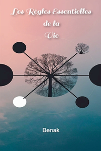 Les Règles Essentielles de la Vie