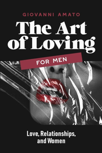The Art of Loving for Men