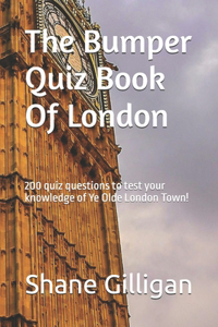 The Bumper Quiz Book Of London