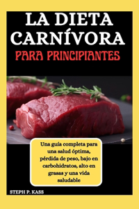 Dieta Carnívora Para Principiantes