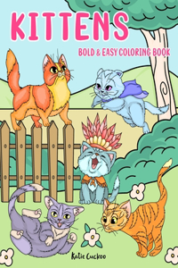 Kittens Bold & Easy Coloring Book