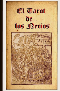 Tarot de los Necios. Estudio e ilustraciones.