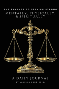 Balance to Staying Strong Mentally, Physically, & Spiritually
