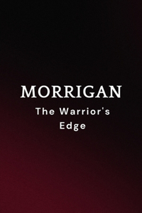 Morrigan - The Warrior's Edge