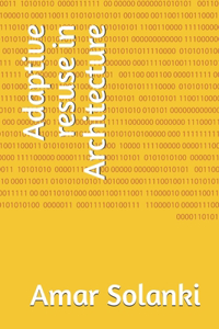 Adaptive resuse in Architecture