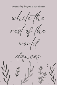 while the rest of the world dances