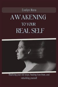Awakening to Your Real Self