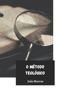 O Método Teológico