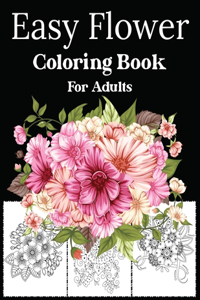 Easy Flower Coloring Book For Adults