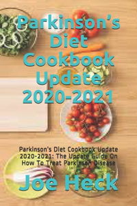 Parkinson's Diet Cookbook Update 2020-2021