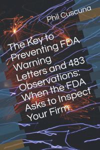 Key to Preventing FDA Warning Letters and 483 Observations