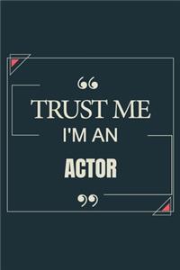 Trust Me I'm An Actor