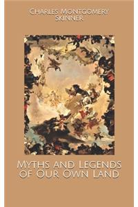 Myths and Legends of Our Own Land