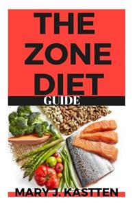 The Zone Diet Guide