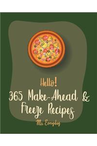 Hello! 365 Make-Ahead & Freeze Recipes