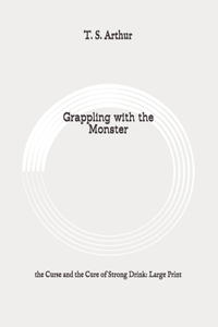 Grappling with the Monster