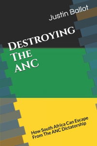 Destroying The ANC