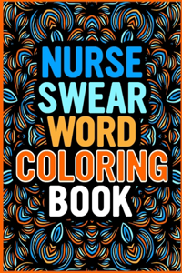 Nurse Swear Word Coloring Book