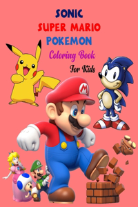Sonic, Super Mario, Pokemon Coloring Book for Kids
