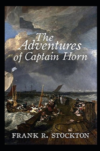 The Adventures of Captain Horn Illustrated