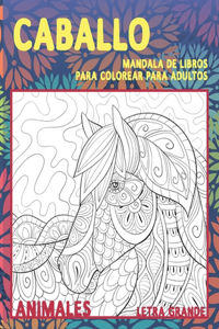 Mandala de libros para colorear para adultos - Letra grande - Animales - Caballo