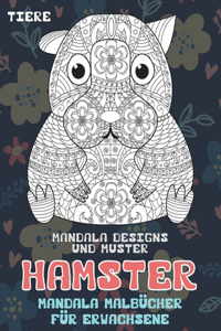 Mandala Malbücher für Erwachsene - Mandala Designs und Muster - Tiere - Hamster
