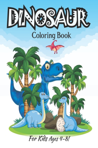 Dinosaur Coloring Book For Kids Ages 4-8!