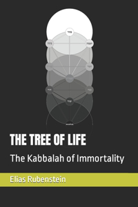 Tree of Life: The Kabbalah of Immortality