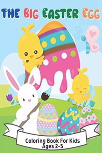 The Big Easter Egg Coloring Book For Kids Ages 2-5