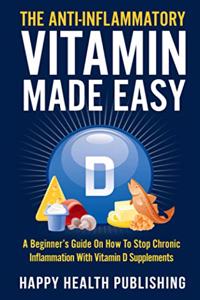 The Anti-Inflammatory Vitamin Made Easy
