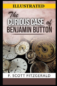 The Curious Case of Benjamin Button Illustrated