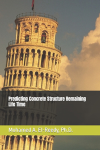 Predicting Concrete Structure Remaining Life Time