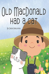 Old MacDonald had a Cat