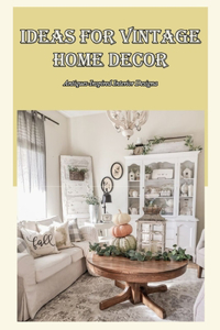 Ideas for Vintage Home Decor