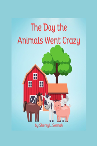 The Day the Animals Went Crazy