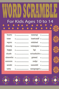 Word Scramble For Kids Ages 10 to 14
