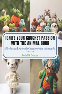 Ignite Your Crochet Passion with the Animal Book