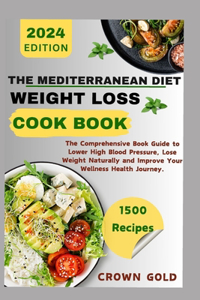The Mediterranean Diet Weight Loss Cookbook