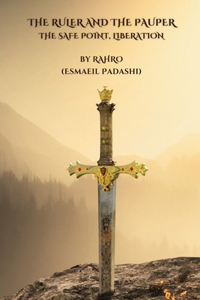 The Ruler and The Pauper, The Safe Point, Liberation