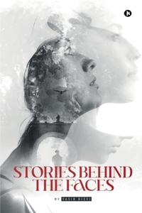 Stories Behind The faces