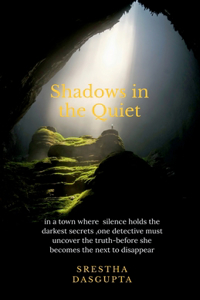 shadows in the quiet