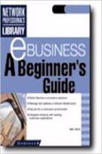 E Business : A Beginners Guide