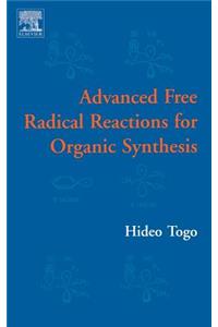 Advanced Free Radical Reactions for Organic Synthesis