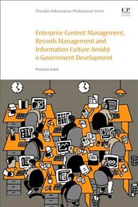 Enterprise Content Management, Records Management and Information Culture Amidst E-Government Development