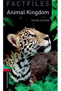 Oxford Bookworms Library Factfiles: Level 3:: Animal Kingdom